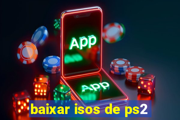 baixar isos de ps2